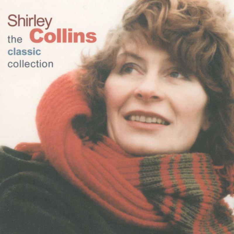 Shirley Collins: The Classic Collection