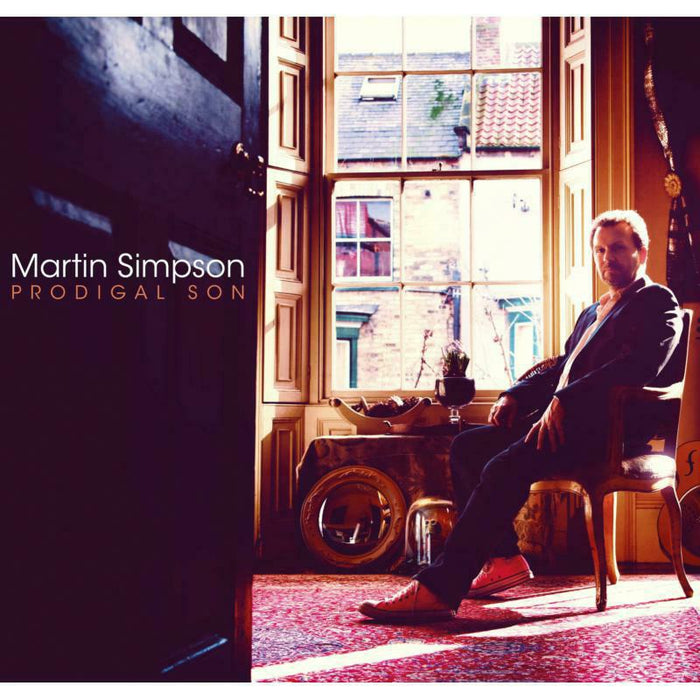 Martin Simpson: Prodigal Son (Deluxe Edition Reissue)
