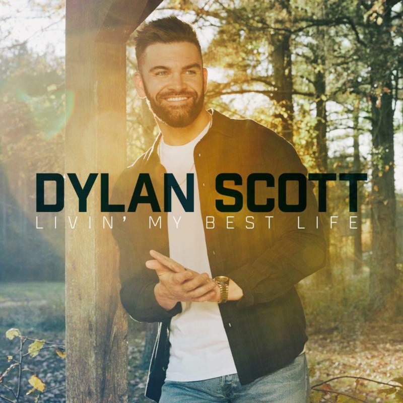 Dylan Scott: Livin' My Best Life
