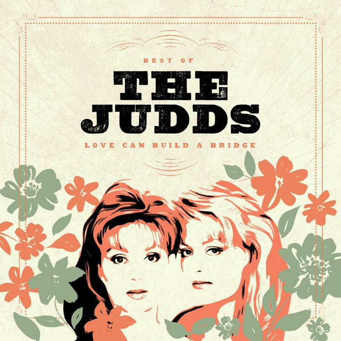 The Judds: Love Can Build A Bridge: Best Of The Judds (LP)