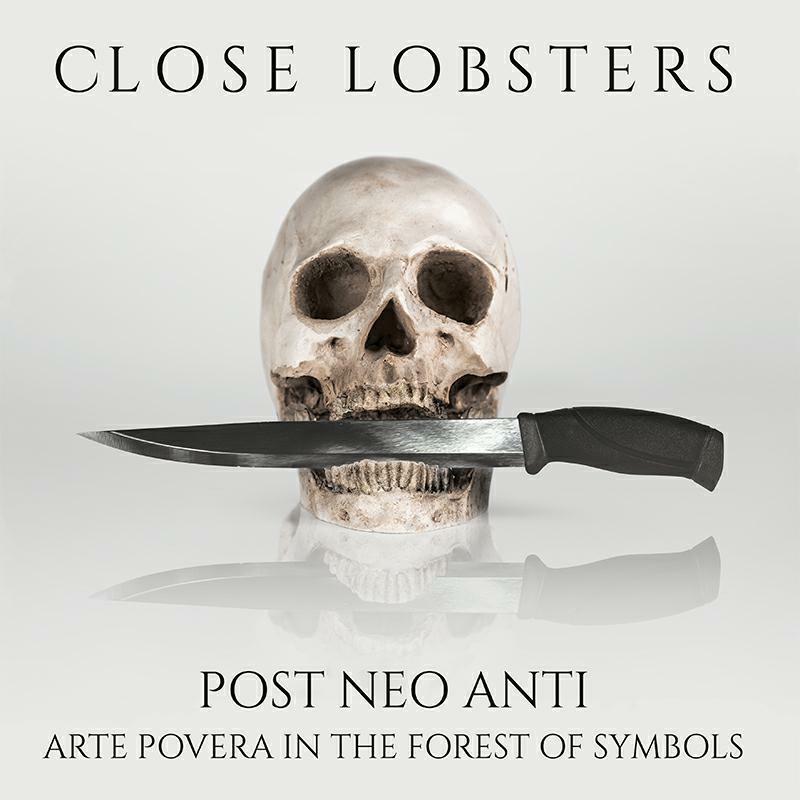 Close Lobsters: Post Neo Anti (Arte Povera In The Forest Of Symbols) (LP)