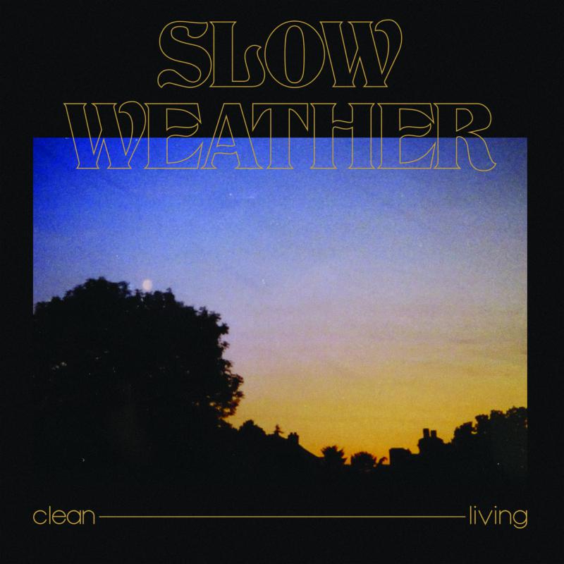 Slow Weather: Clean Living
