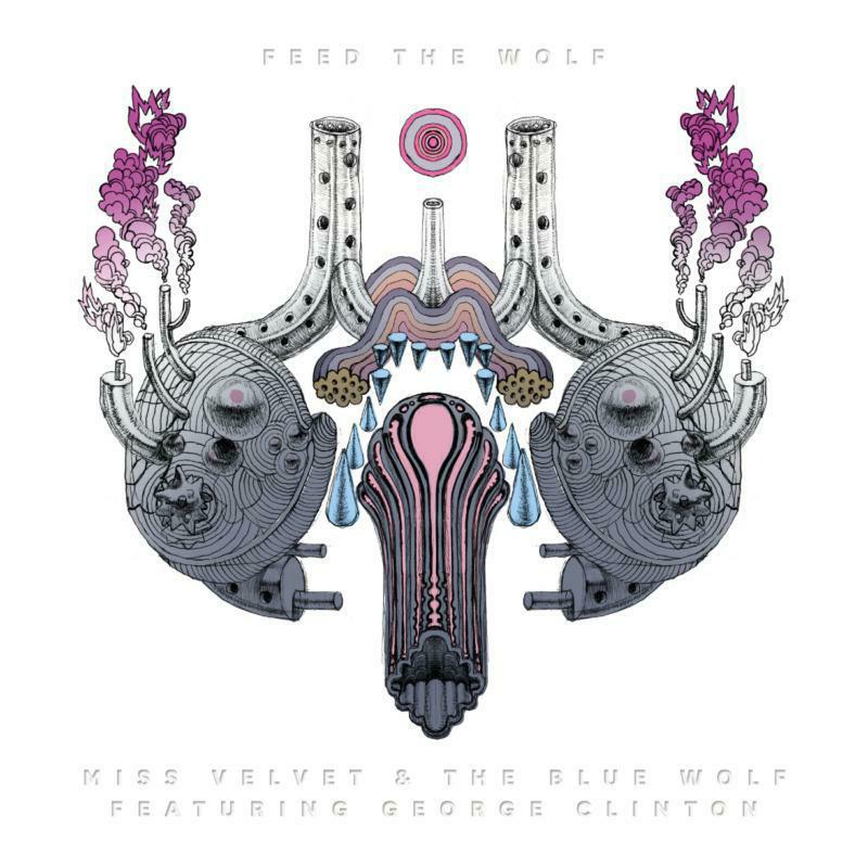 Miss Velvet & The Blue Wolf: Feed The Wolf (Ft. George Clinton) (LP)