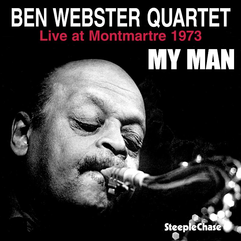 Ben Webster Quartet: My Man - Live at Montmartre 1973