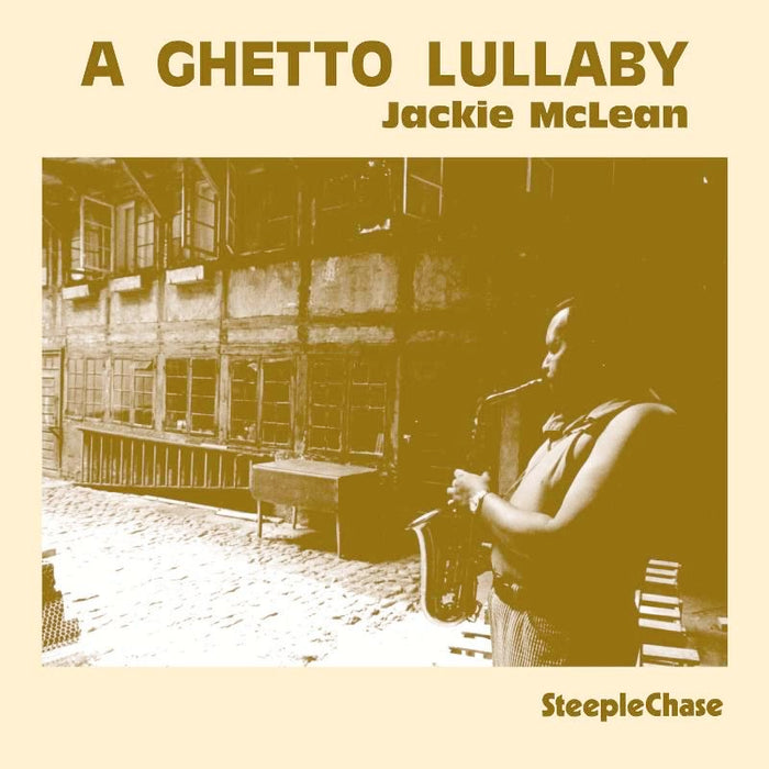 Jackie McLean: A Ghetto Lullaby