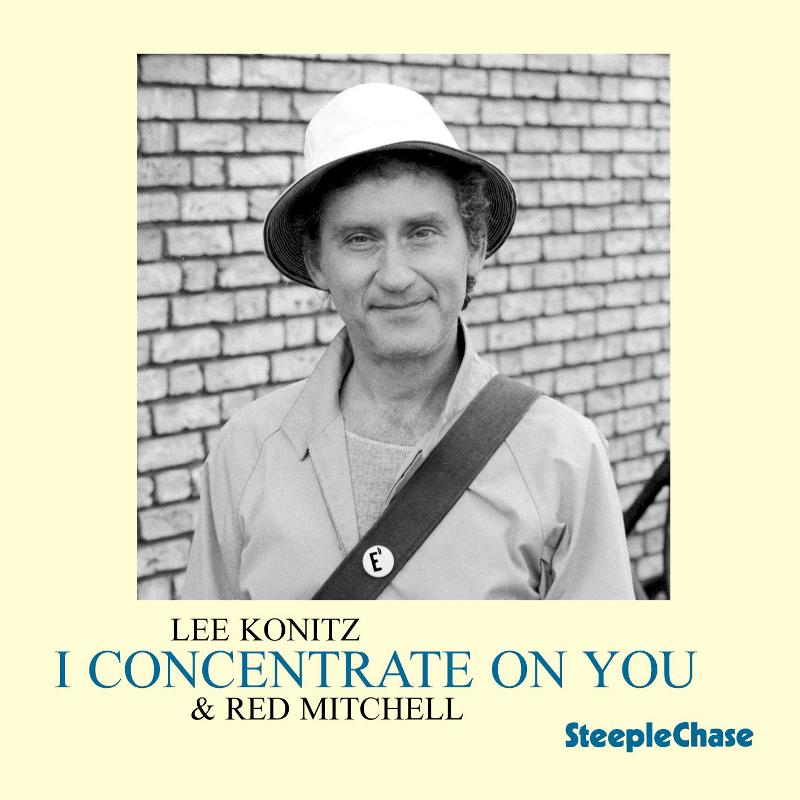 Lee Konitz & Red Mitchell: I Concentrate On You