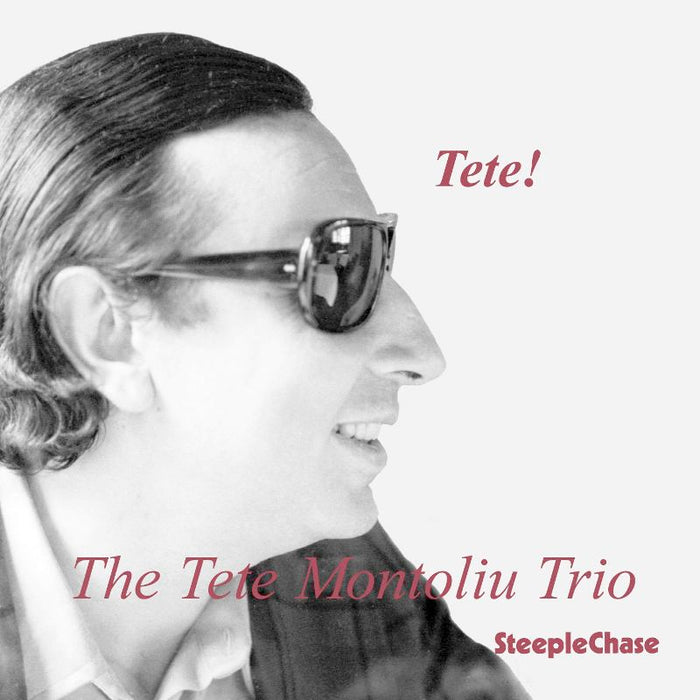 Tete Montoliu Trio: Tete!