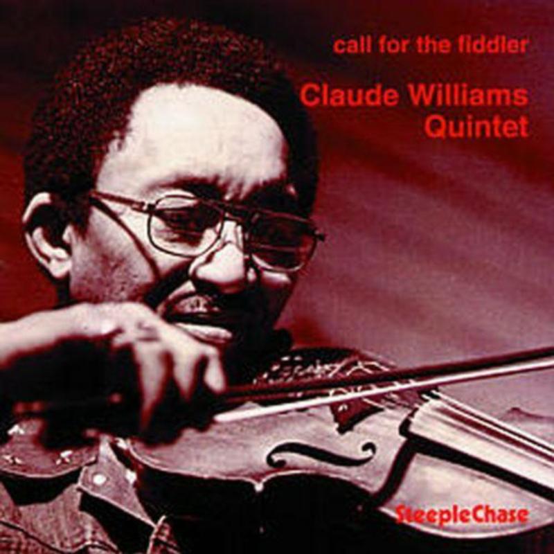 Claude Williams Quintet: Call for the Fiddler