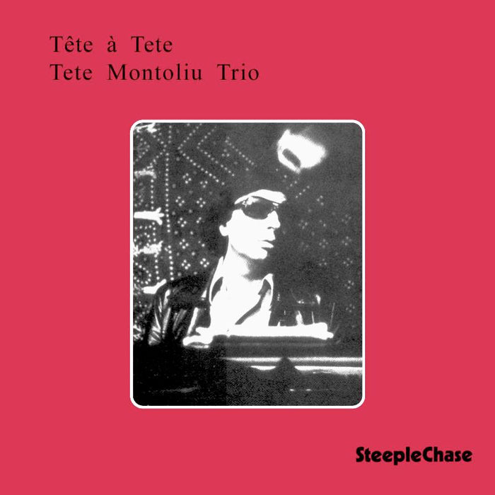 Tete Montoliu Trio: Tete a Tete