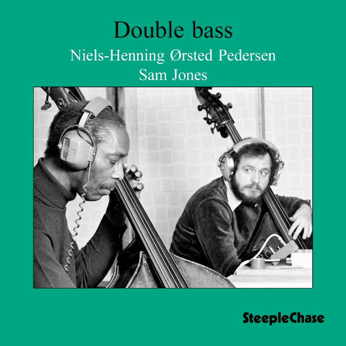 Niels-Henning ?Orsted Pedersen & Sam Jones: Double Bass