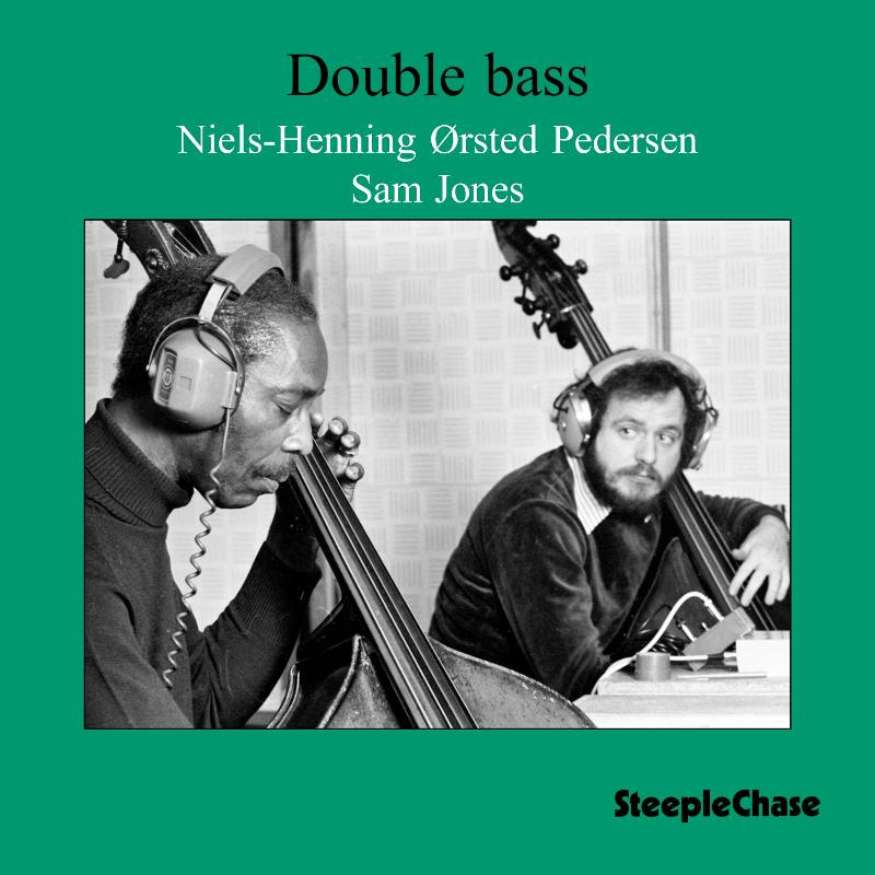 Niels-Henning ?Orsted Pedersen & Sam Jones: Double Bass