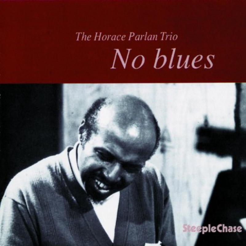 Horace Parlan Trio: No Blues