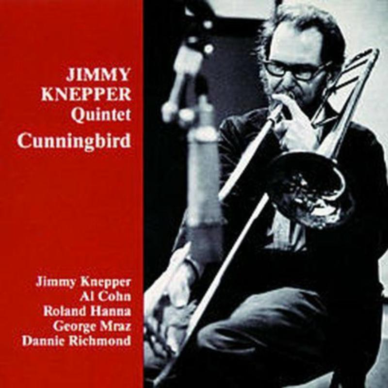 Jimmy Knepper Quintet: Cunningbird