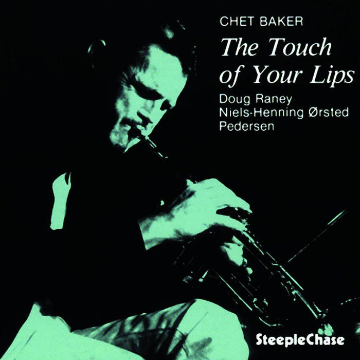 Chet Baker: Touch Of Your Lips