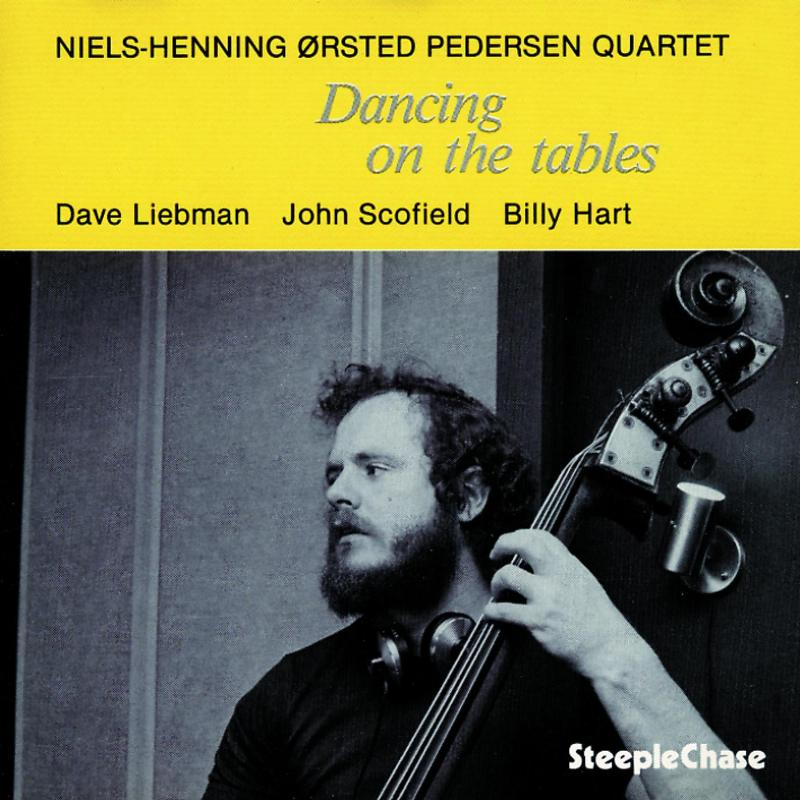 Niels-Henning ?Orsted Pedersen Quartet: Dancing on the Tables