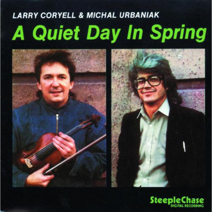 Larry Coryell & Michal Urbaniak: A Quiet Day In Spring