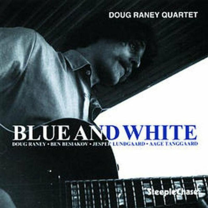Doug Raney Quartet_x0000_: Blue And White_x0000_ LP