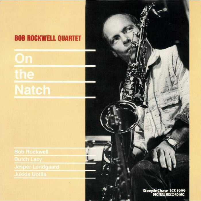 Bob Rockwell Quartet_x0000_: On the Natch_x0000_ LP