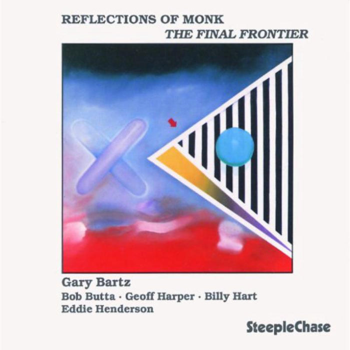Gary Bartz: Reflections Of Monk - The Final Frontier