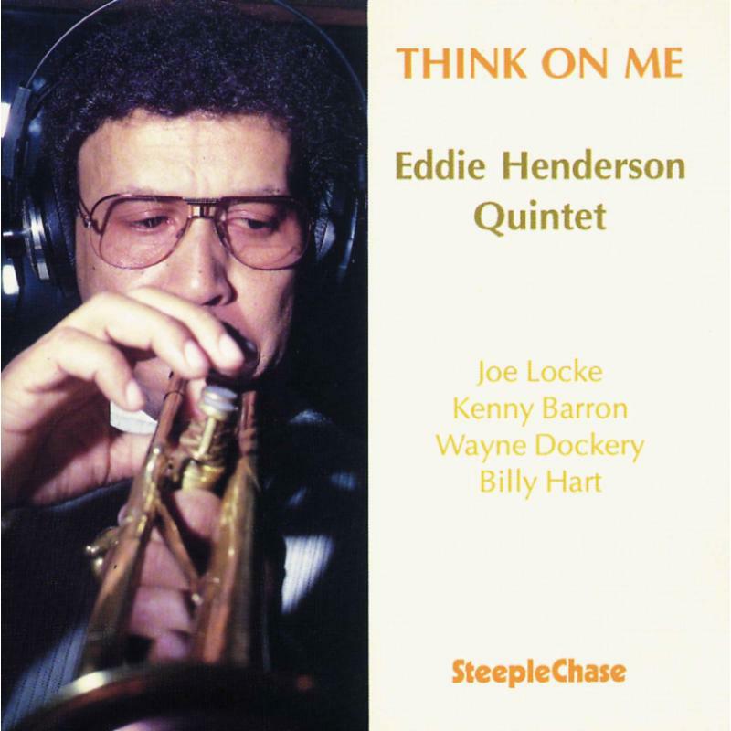 Eddie Henderson Quintet: Think On Me