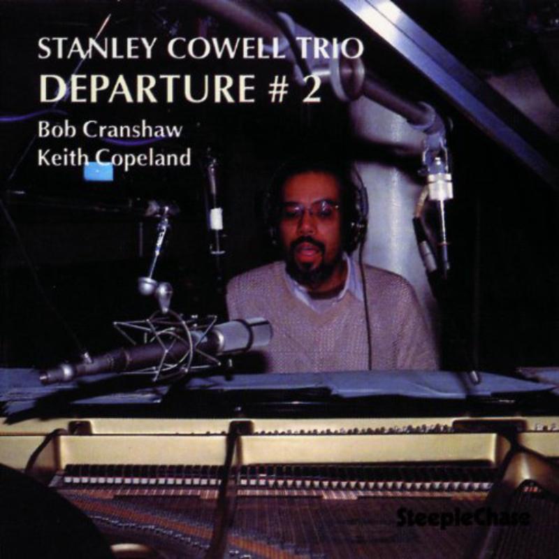 Stanley Cowell Trio: Departure #2