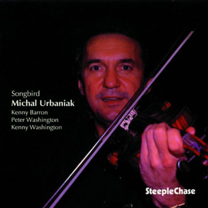 Michal Urbaniak Quartet: Songbird