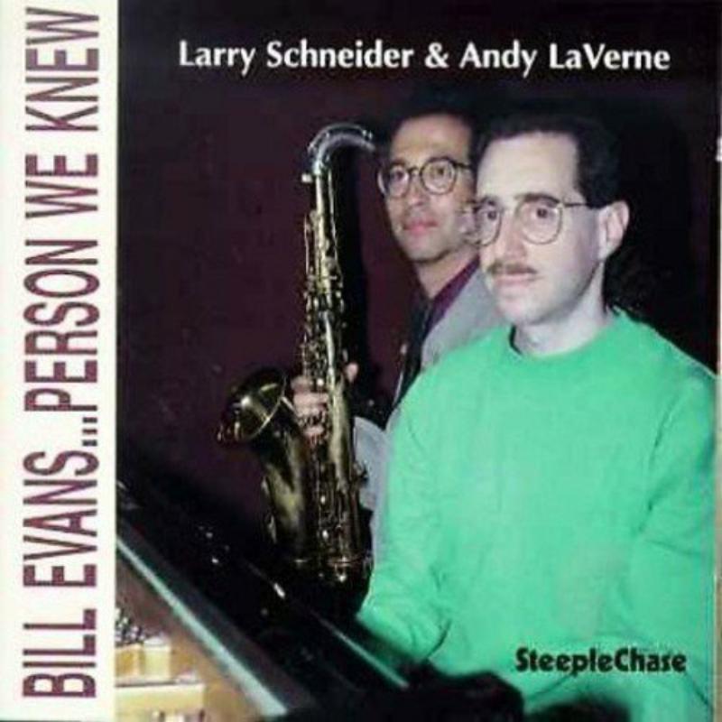 Larry Schneider & Andy LaVerne: Bill Evans