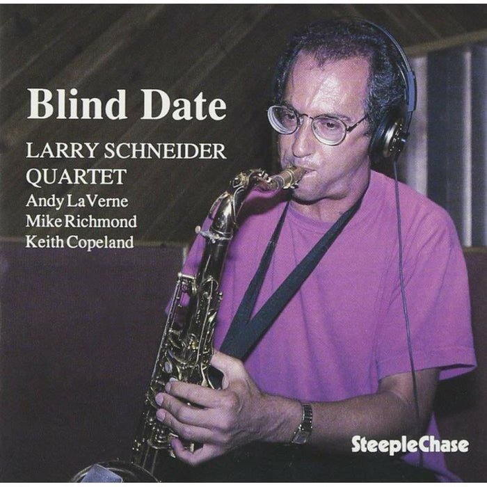 Larry Schneider Quartet: Blind Date