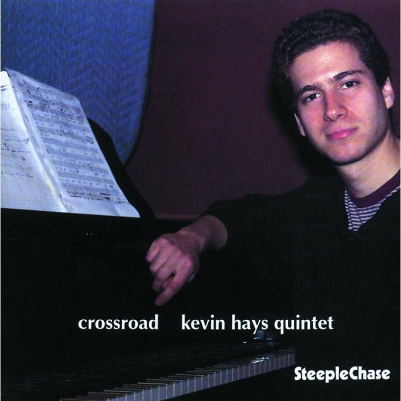 Kevin Hays Quintet: Crossroad