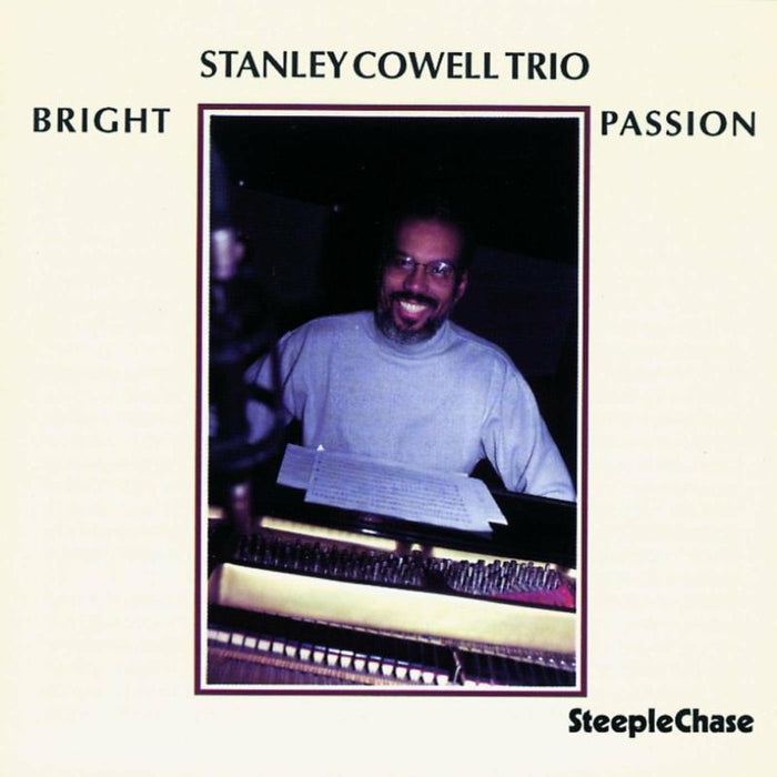 Stanley Cowell Trio: Bright Passion