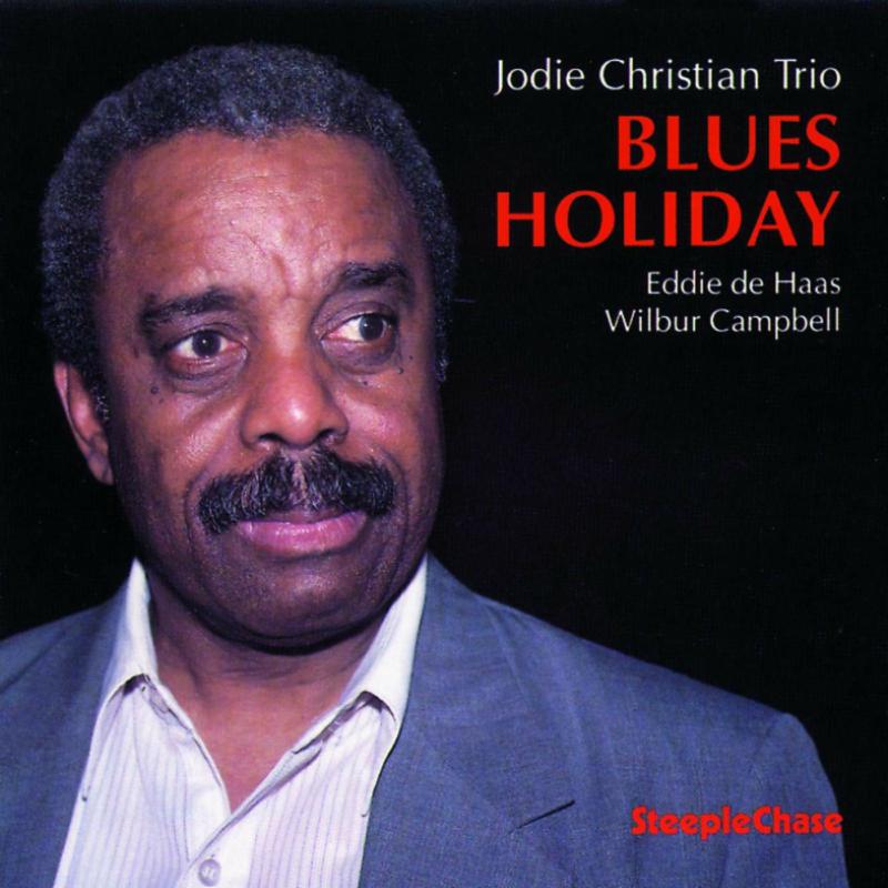 Jodie Christian Trio: Blues Holiday