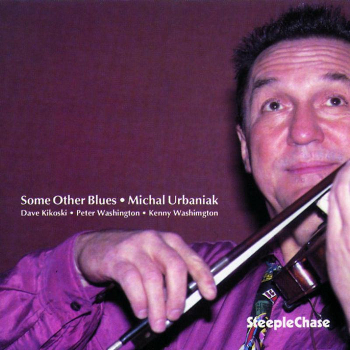 Michal Urbaniak Quartet: Some Other Blues