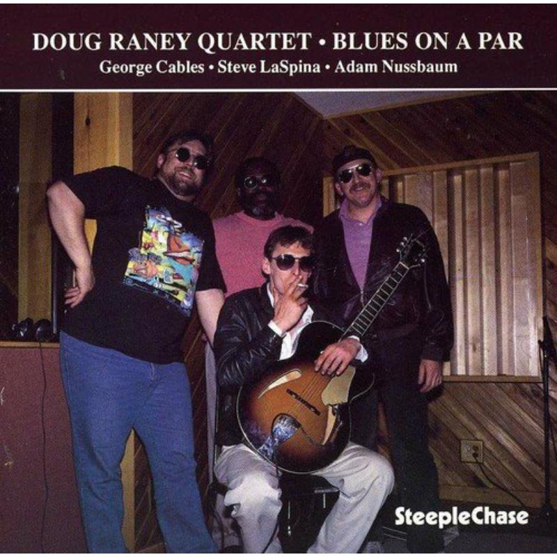 Doug Raney Quartet: Blues On A Par