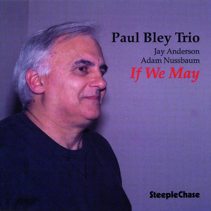 Paul Bley Trio: If We May