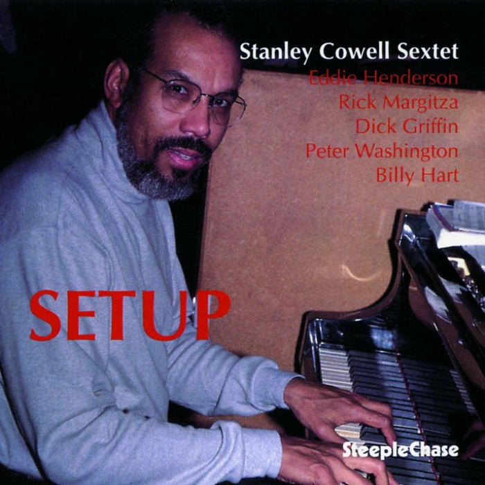 Stanley Cowell Sextet: Setup