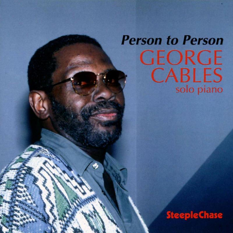George Cables: Person To Person