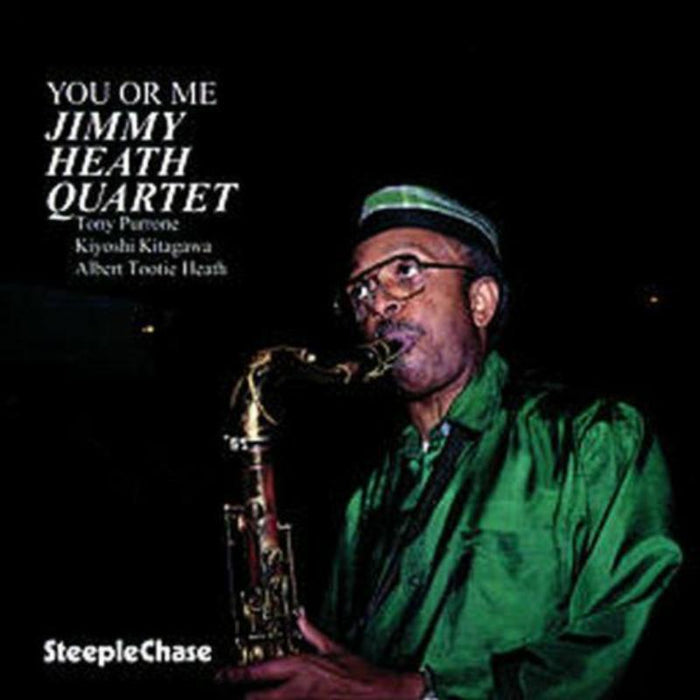 Jimmy Heath Quartet: You Or Me