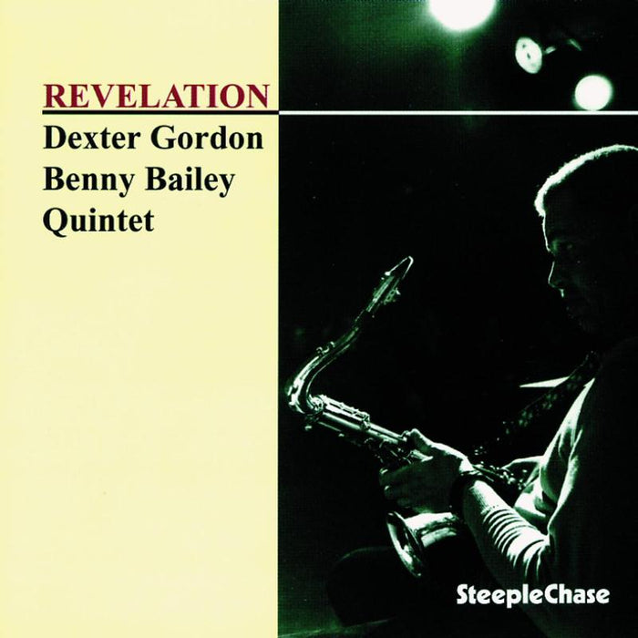 Dexter Gordon & Benny Bailey Quintet: Revelation