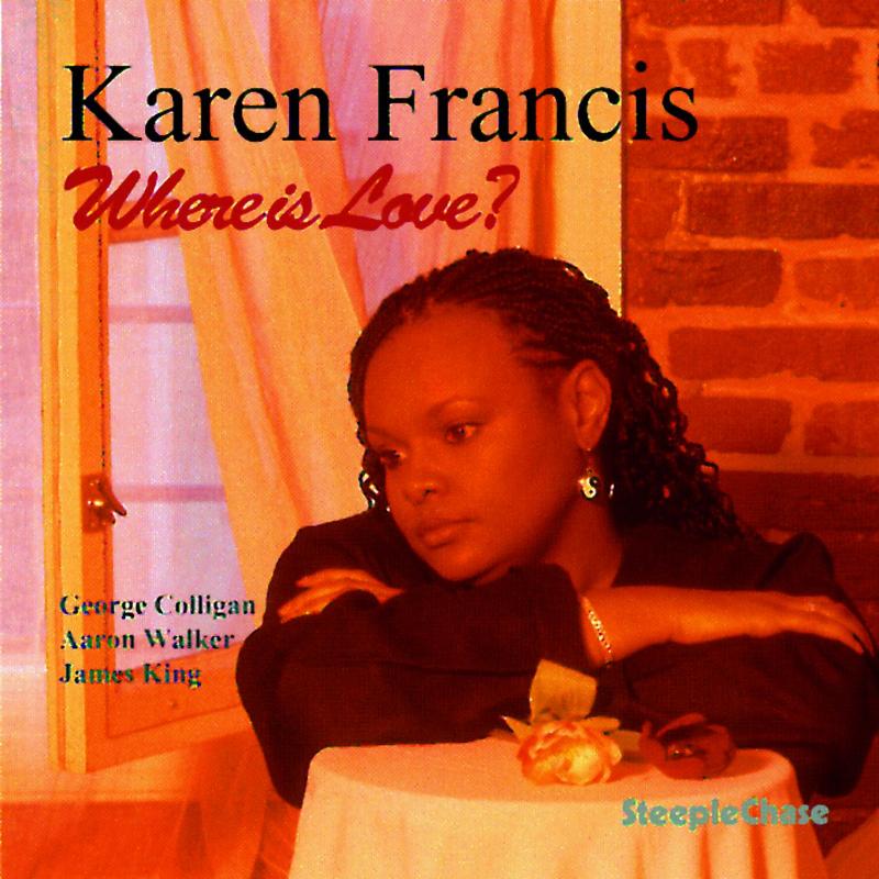 Karen Francis: Where Is Love?