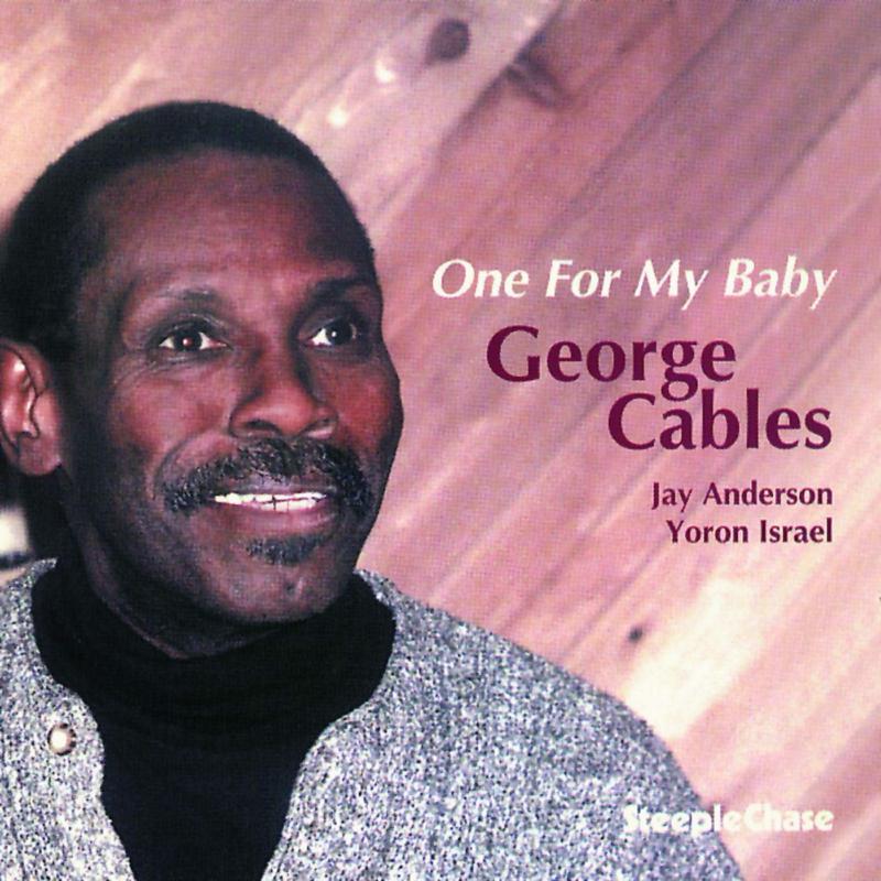 George Cables: One For My Baby