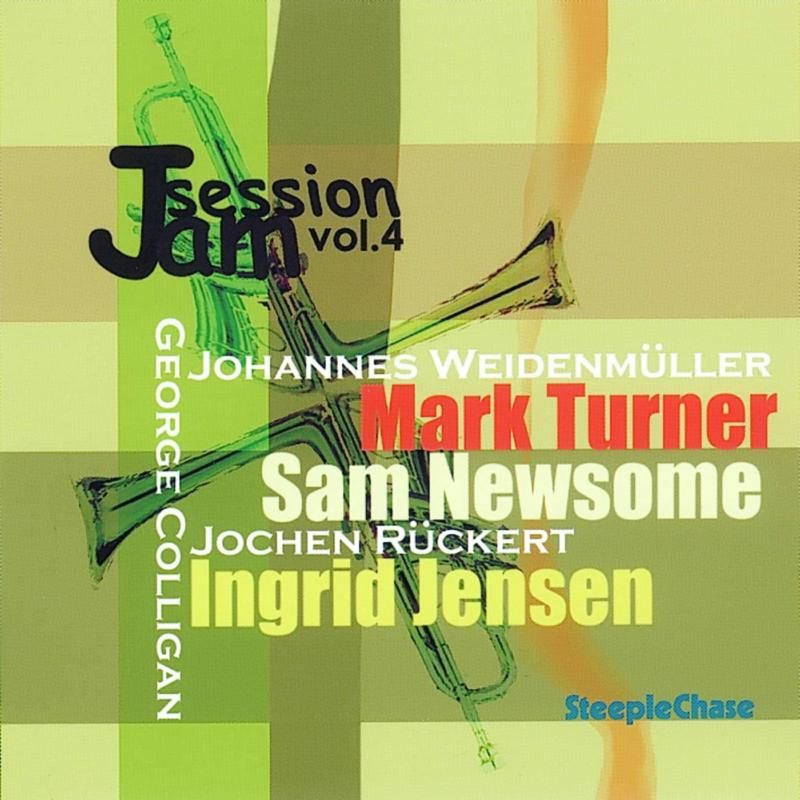 Mark Turner, Sam Newsome & Ingrid Jensen: Jam Session Vol. 4