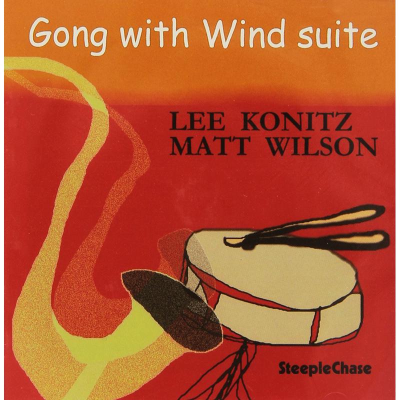 Lee Konitz & Matt Wilson: Gong with Wind Suite