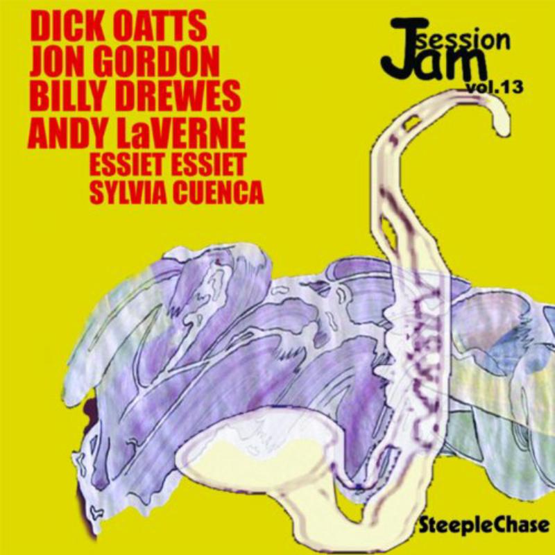 Dick Oatts, Jon Gordon & Billy Drewes: Jam Session Vol. 13