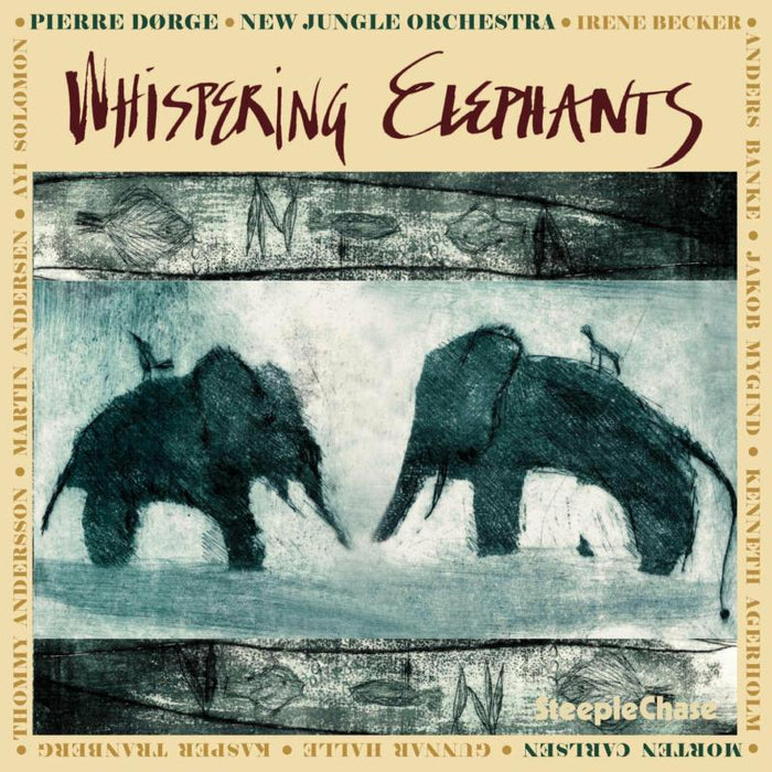 Pierre Dorge & New Jungle Orchestra: Whispering Elephants