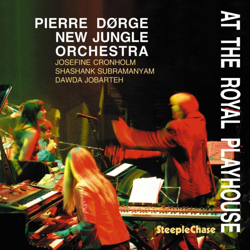 Pierre Dorge & New Jungle Orchestra: At The Royal Playhouse