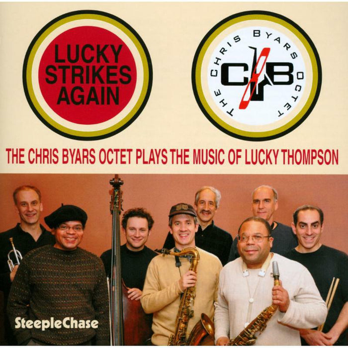 Chris Byars: Lucky Strikes Again - The Chris Byars Octet Plays the Music of Lucky Thompson