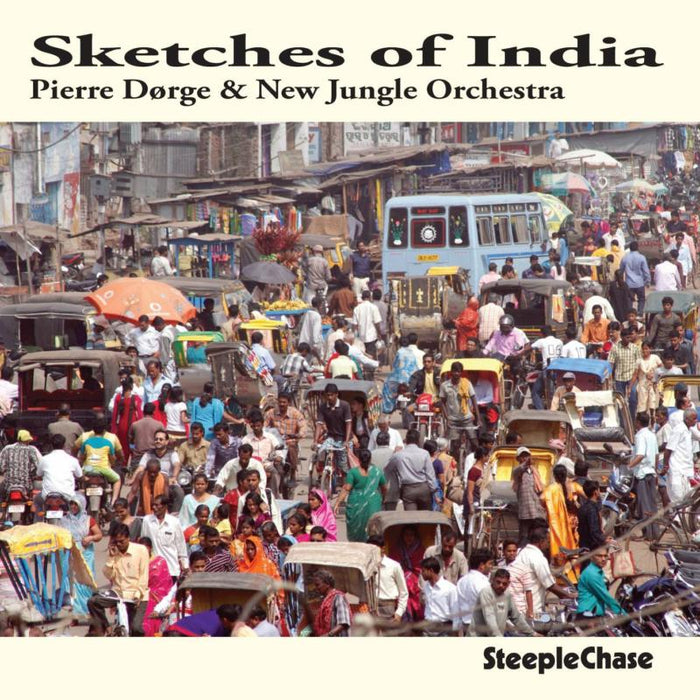 Pierre Dorge & New Jungle Orchestra: Sketches Of India