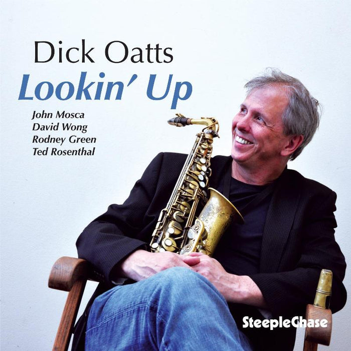 Dick Oatts: Lookin' Up