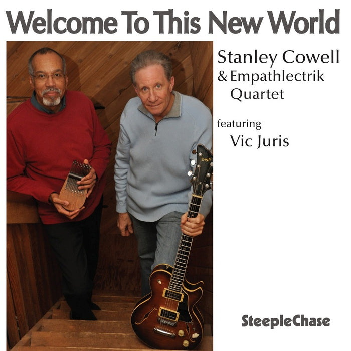 Stanley Cowell & Empathlectrik Quartet: Welcome to This New World