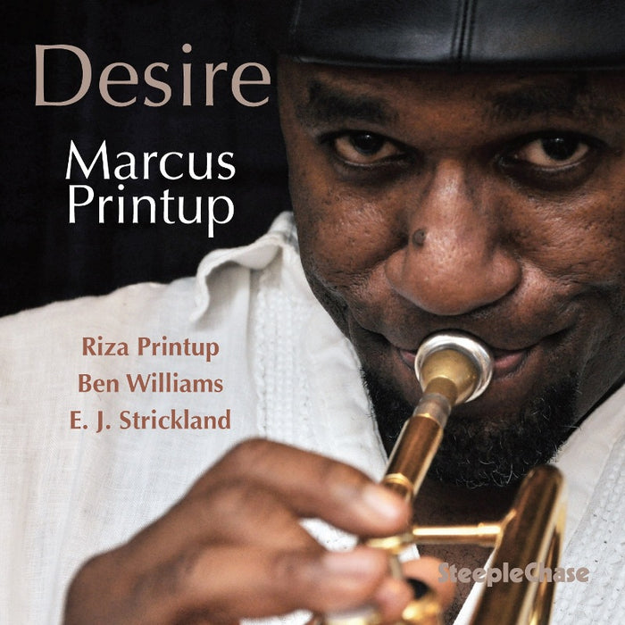 Marcus Printup: Desire